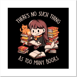 Theres No Such Thing As Too Many Books - Cute Geek Book Cat Gift Posters and Art